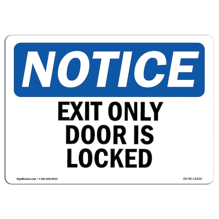 Signmission OSHA Notice Sign, Exit Only Door Is Locked, 5in X 3.5in Decal, 10PK, 3.5"W, 5" L, Landscape, PK10 OS-NS-D-35-L-12228-10PK